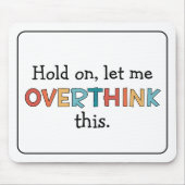 Tapis De Souris Attends, Laisse-Moi Surpenser Ce Drôle Rétro (Devant)