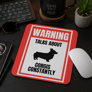 Tapis De Souris 'Attention : Parle constamment des Corgis' Drôle