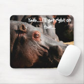 Tapis De Souris Attitude d'hippopotame "que je deviendrai exact (Avec souris)