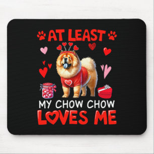 Tapis De Souris Au moins mon chow chow m'aimant la Saint-Valentin