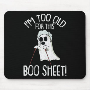 Tapis De Souris Au Too Old For This Boo Sheet Lazy Halloween Costu