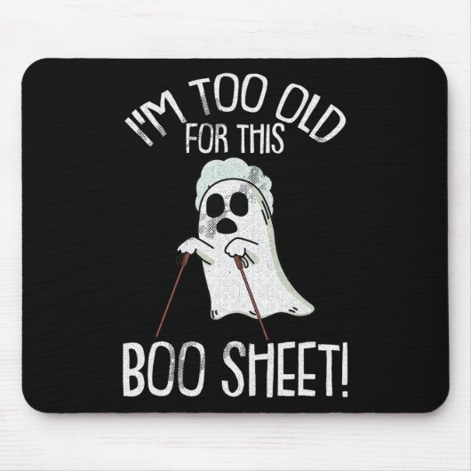 Tapis De Souris Au Too Old For This Boo Sheet Lazy Halloween Costu (Devant)