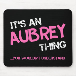 Tapis De Souris Aubrey, ce que vous ne comprendriez pas nom
