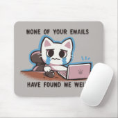 Tapis De Souris Aucun de vos courriels ne m'a bien trouvé (Avec souris)