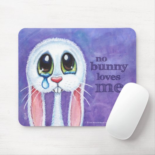 Tapis De Souris Aucun lapin ne m'aime - lapin triste mignon (Avec souris)