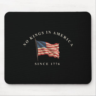 Tapis De Souris Aucun Rois En Amérique Depuis 1776 Drapeau América