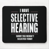 Tapis De Souris Audience Sélective Désolé Drôle Dire Humoristique (Devant)