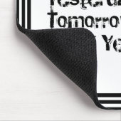 Tapis De Souris Aujourd'hui est demain est aujourd'hui personnalis (Coin)