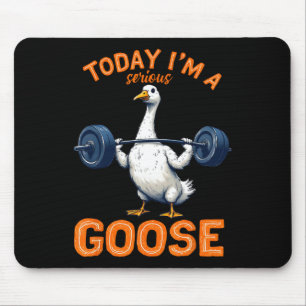 Tapis De Souris Aujourd'hui, je suis une grosse oie Tee Funny Body