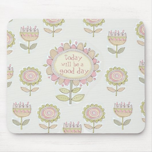 Tapis De Souris aujourd'hui sera un mousepad de beau jour (Devant)