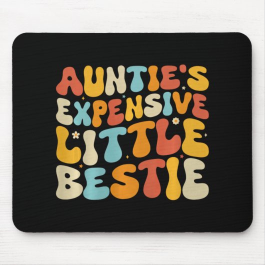 Tapis De Souris Auntie's Expensive Little Ie, Funny New Aunt Nephe (Devant)
