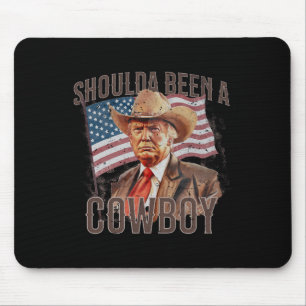 Tapis De Souris Aurait Dû Être Un Cow-boy Trump 2024 4 juillet U