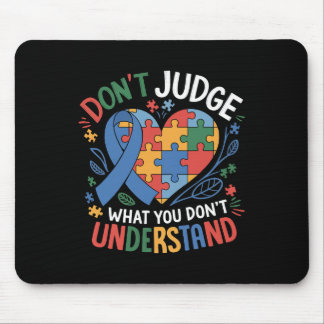 Tapis De Souris Autism Awareness Ribbon Puzzle Heart Don't Judge K
