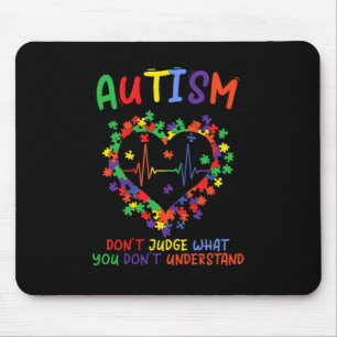 Tapis De Souris Autism dont Judge What You Dont Understand