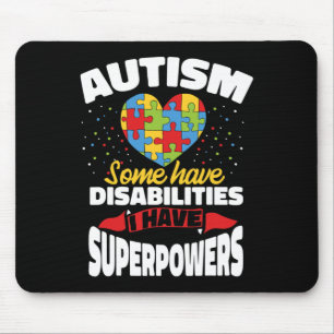Tapis De Souris Autisme Certains Ont Un Handicap J'Ai Des Superpou