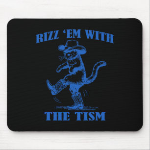 Tapis De Souris Autisme Drôle Rizz Em Drôle Chat Rizz Em Avec Le T