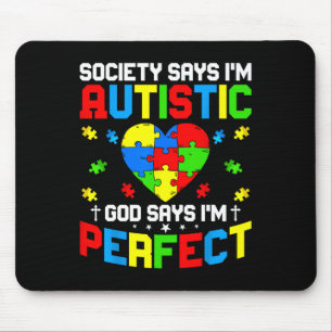 Tapis De Souris Autisme - La société dit que je suis autiste Dieu