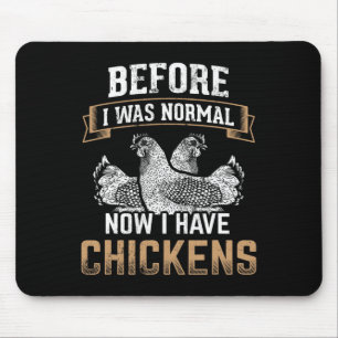 Tapis De Souris Avant Normal Maintenant J'ai Des Poules Fermier Pr