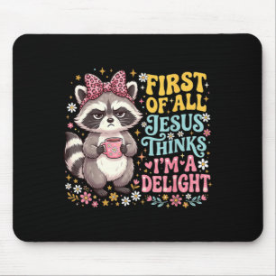 Tapis De Souris Avant tout Jésus pense que je suis un plaisir Desi