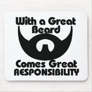 Tapis De Souris Avec une grande barbe vient une grande responsabil