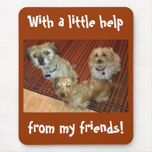 Tapis De Souris avec une peu d'aide de mes amis (Devant)