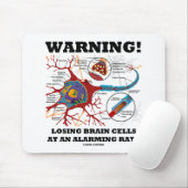 Tapis De Souris Avertissement ! Cellules du cerveau perdantes à un (Avec souris)