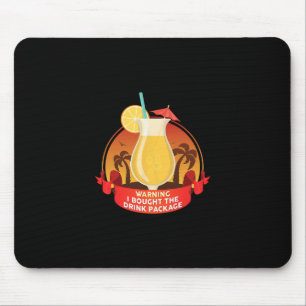 Tapis De Souris Avertissement J'ai acheté le forfait boissons