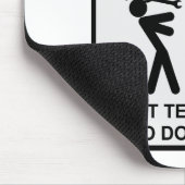 Tapis De Souris Avertissement - ne me dites pas comment réaliser (Coin)