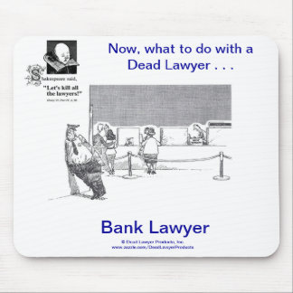 Tapis De Souris Avocat mort Mousepad de banque de Lawyer™