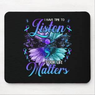 Tapis De Souris Avoir le temps d'écouter la sensibilisation à la p