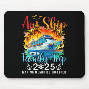 Tapis De Souris Aw Ship C'est un voyage en famille 2025 Croisière