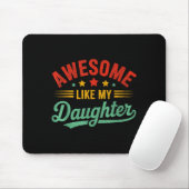 Tapis De Souris Awesome Like My Daughter Dad Men Funny Fathers Day (Avec souris)