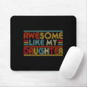 Tapis De Souris Awesome Like My Daughter For Dad Men Funny Fathers (Avec souris)