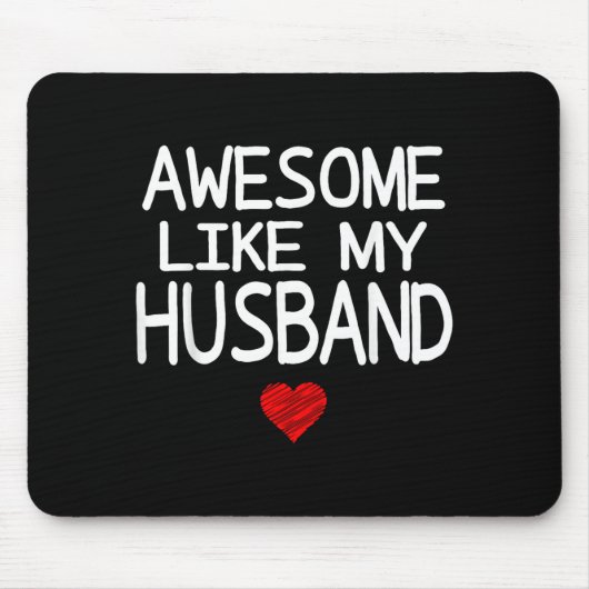 Tapis De Souris Awesome Like My Husband Heart Graphic For Valentin (Devant)