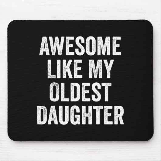 Tapis De Souris Awesome Like My Oldest Daughter Funny Dad Jokes Fa (Devant)