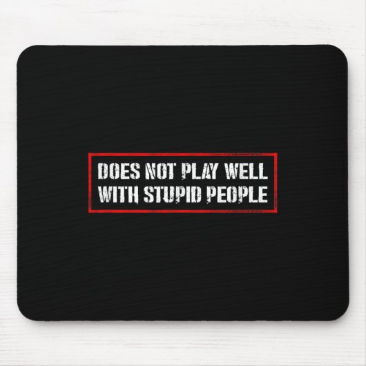 Tapis De Souris Awesome Quotes Tees And Does Not Play Well With St (Devant)