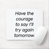 Tapis De Souris Ayez Le Carnet De Souris De Courage (Avec souris)
