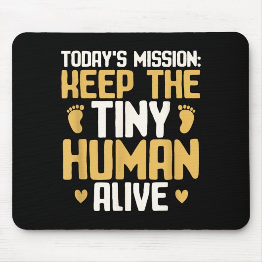 Tapis De Souris Baby Daddy Keep The Tiny Human Alive Funny New Dad (Devant)