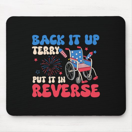 Tapis De Souris Back It Up Terry Put It In Reverse Funny Meme 4th (Devant)