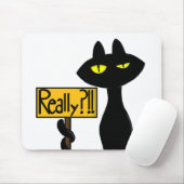 Tapis de souris Bad Boogie - Le Chat - "Vraiment ? (Avec souris)