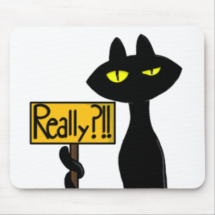 Tapis de souris Bad Boogie - Le Chat - "Vraiment ?