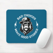 Tapis De Souris Bad Choices Make Good Stories Funny Gorilla Ape Co (Avec souris)