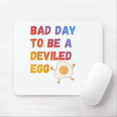 Tapis De Souris Bad Day to Be a Deviled Egg (Avec souris)