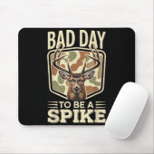Tapis De Souris Bad Day To Be A Ske – Rustic Deer Hunting Humor  (Avec souris)