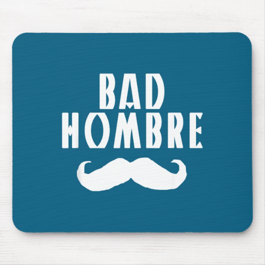 Tapis De Souris Bad Hombre With Mustache Funny Trump (Devant)