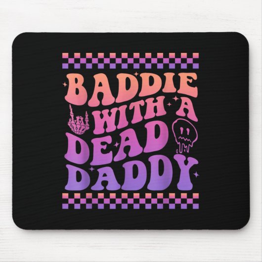 Tapis De Souris Baddie With A Dead Daddy Dead Dad Club Funny Baddi (Devant)