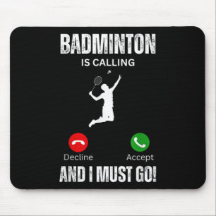 Tapis De Souris Badminton Appelle Et Je Dois Y Aller