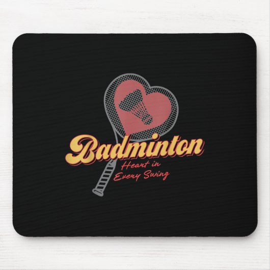Tapis De Souris Badminton Heart In Every Swing Design (Devant)