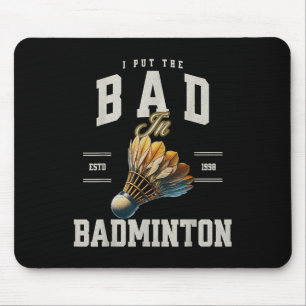 Tapis De Souris Badminton J'Ai Mis Le Mal Au Volant de badminton