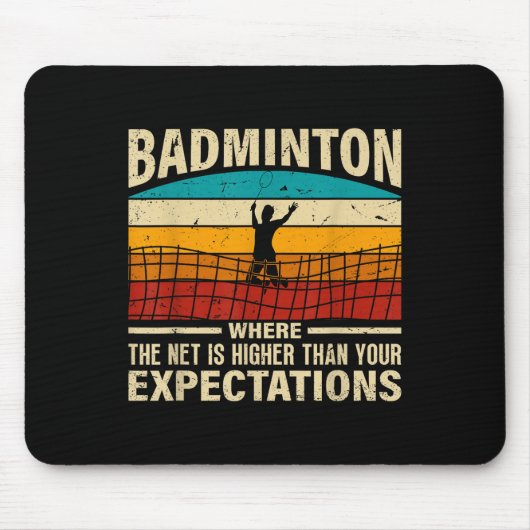 Tapis De Souris Badminton - Le filet est plus haut que vos attente (Devant)
